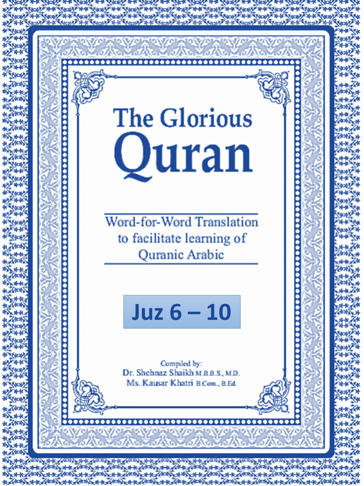 The Glorious Quran Vol 1 (Juz 6-10)