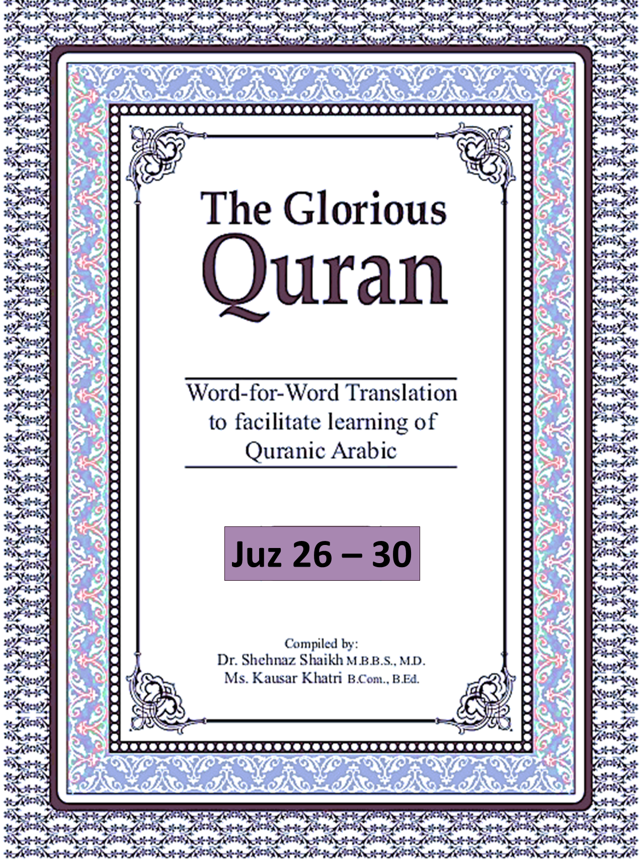 The Glorious Quran Vol 3 (Juz 26 - 30)